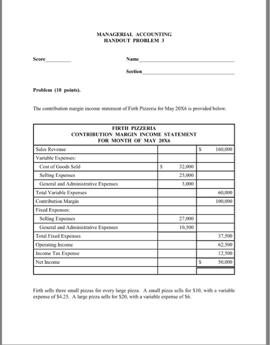  MANAGERIAL ACCOUNTING HANDOUT PROBLEM 3 Score Name Section Problem (10 points).