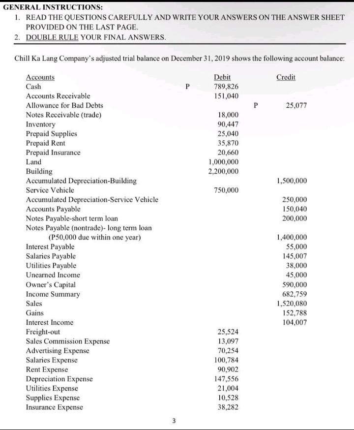  GENERAL INSTRUCTIONS: 1. READ THE QUESTIONS CAREFULLY AND WRITE YOUR ANSWERS