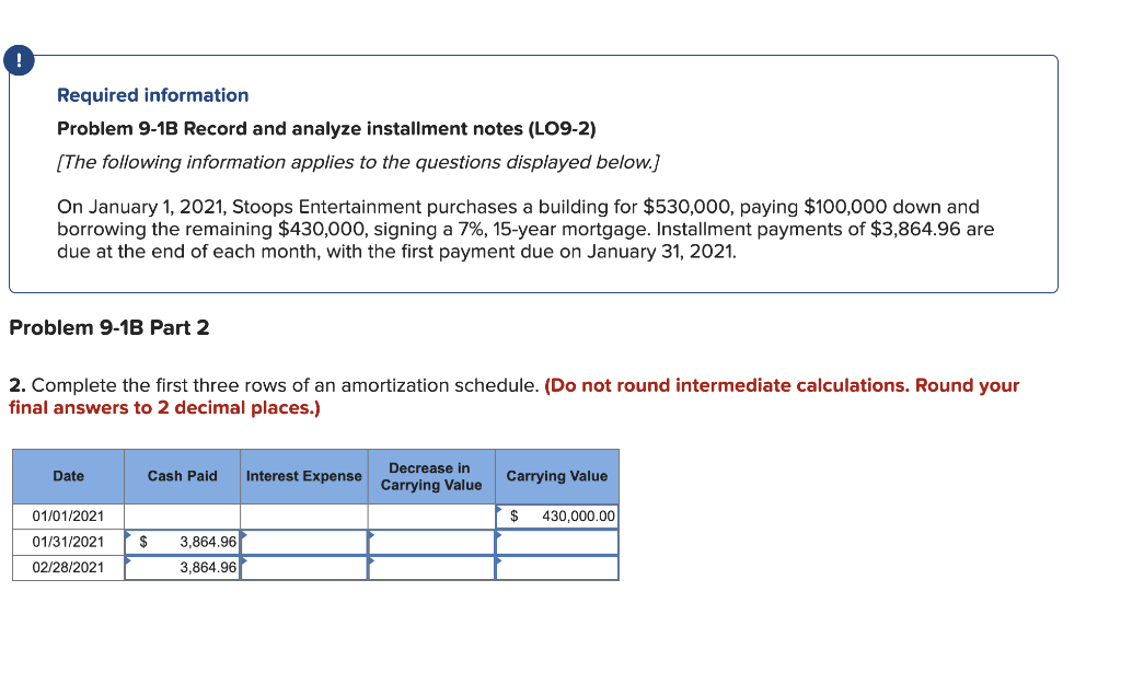  Required information Problem 9-1B Record and analyze installment notes (LO9-2) (The