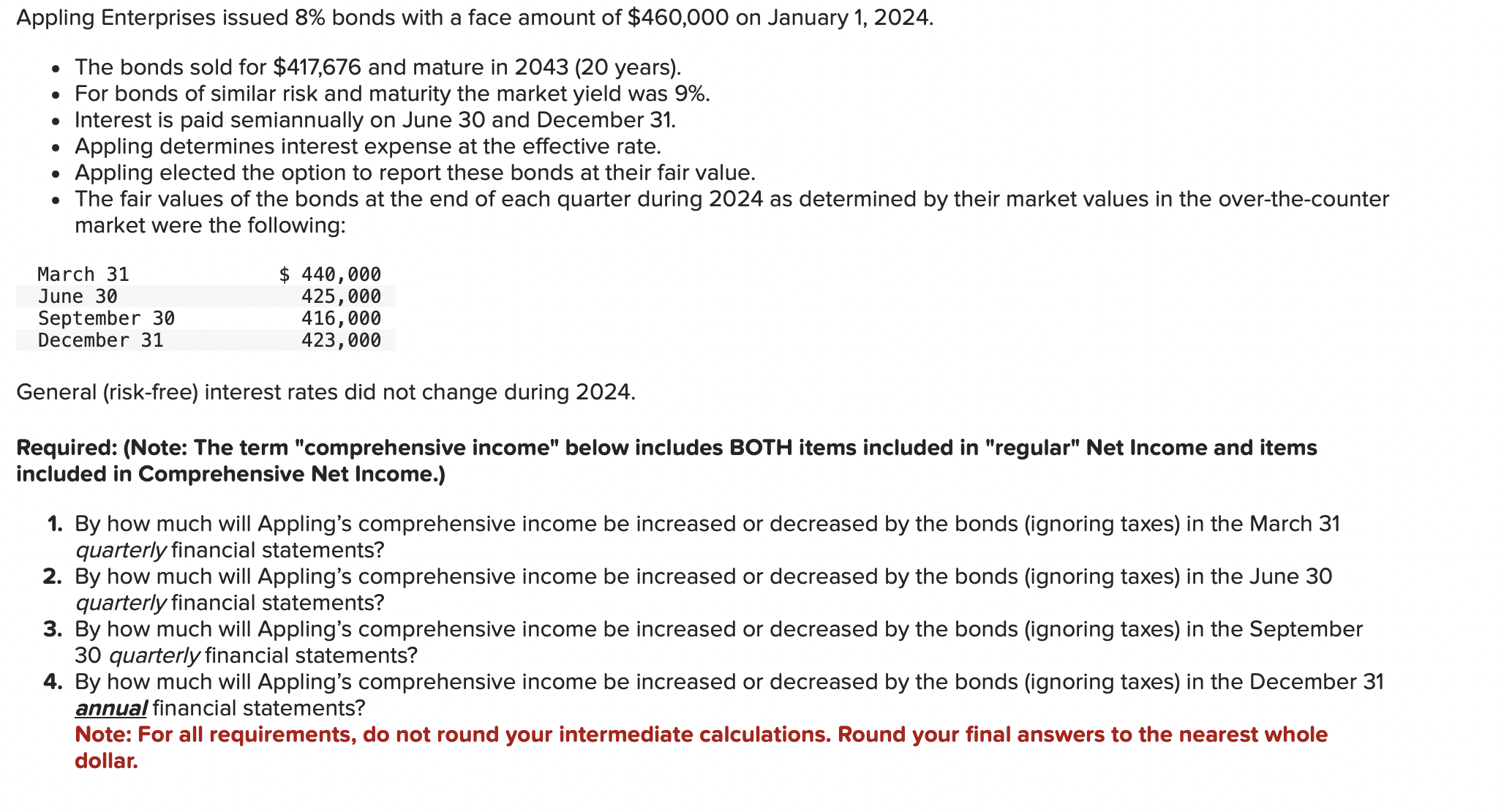 --------------------- QUESTION 2 ------------------ Appling Enterprises issued 8\% bonds with a face