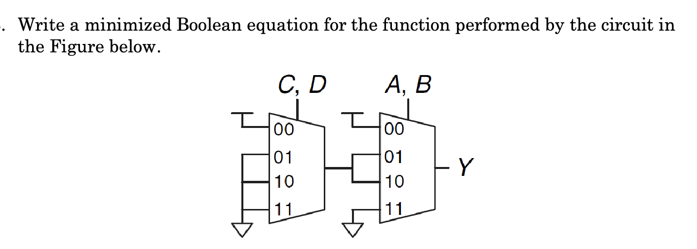  Write a minimized Boolean equation for the function performed by the