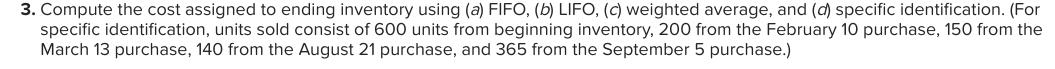 3. Compute the cost assigned to ending inventory using (a) FIFO, (b)
