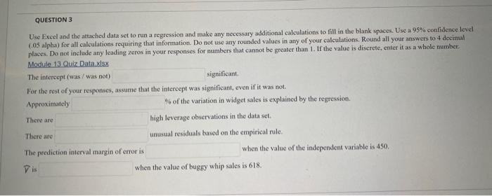  Use Excel and the attached data set to run a regression