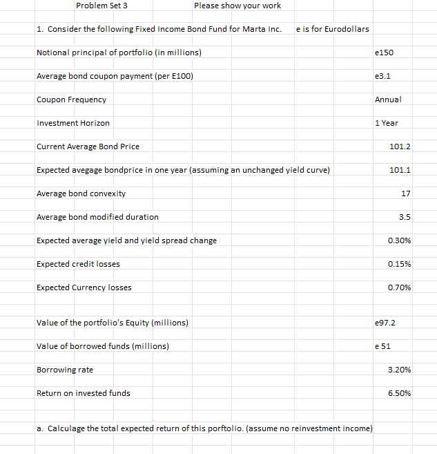  Problem Set 3 Please show your work 1. Consider the following