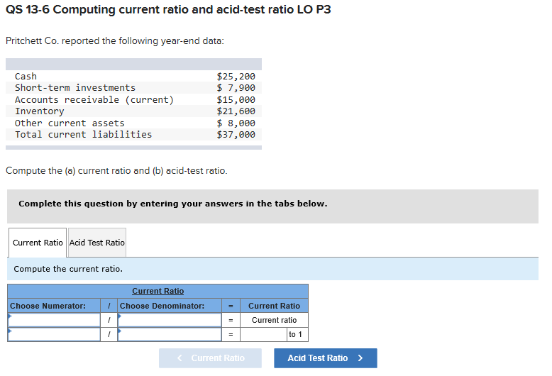  QS 13-6 Computing current ratio and acid-test ratio LO P3 Pritchett