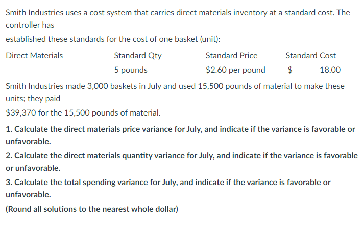 Smith Industries uses a cost system that carries direct materials inventory at