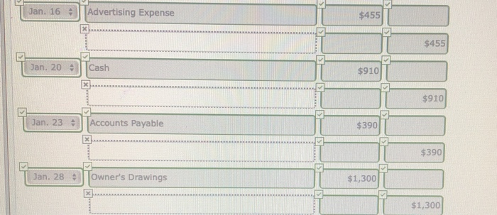 are as follows. Jan. 2 9 11 Invested $13,000 cash in business.
