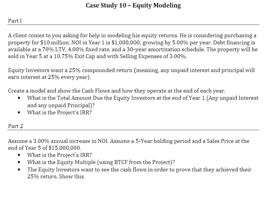 A client comes to you asking for help in modeling his