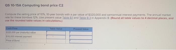  QS 10-15A Computing bond price C2 Compute the selling price of