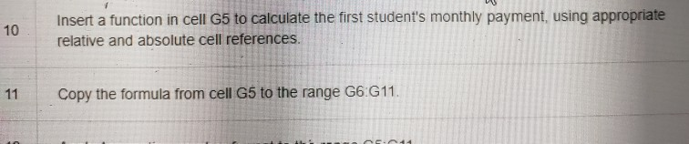  10 Insert a function in cell G5 to calculate the first