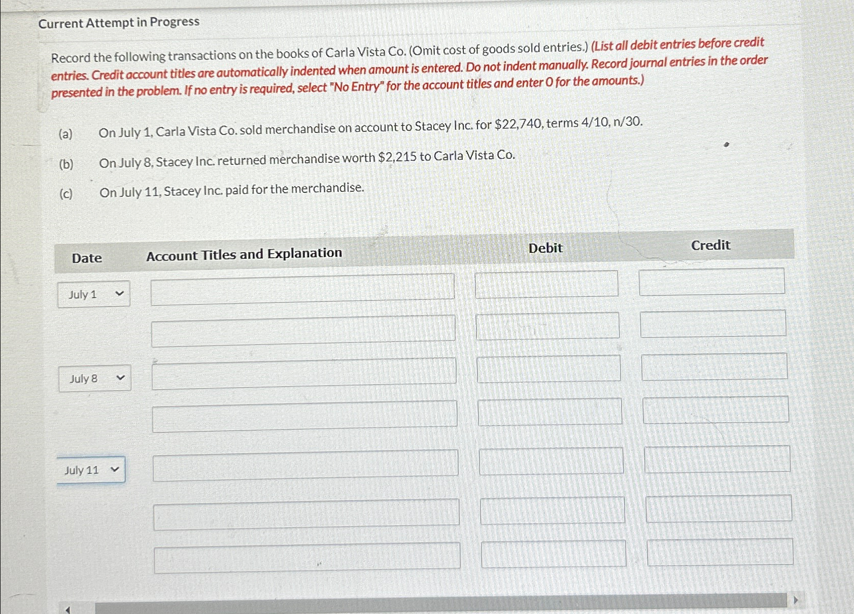  Current Attempt in Progress Record the following transactions on the books