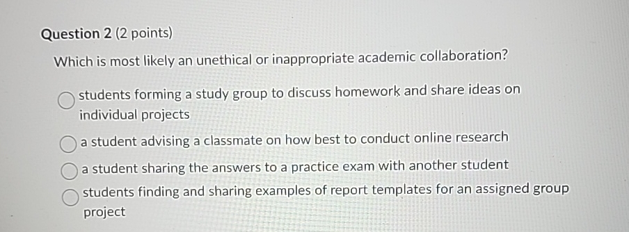  Question 2(2 points) Which is most likely an unethical or inappropriate