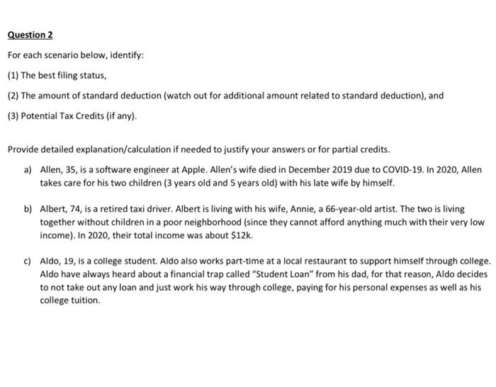  Question 2 For each scenario below, identify: (1) The best filing