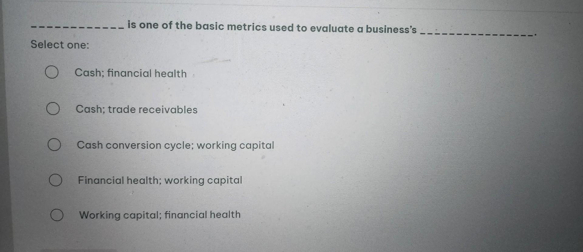  is one of the basic metrics used to evaluate a business's
