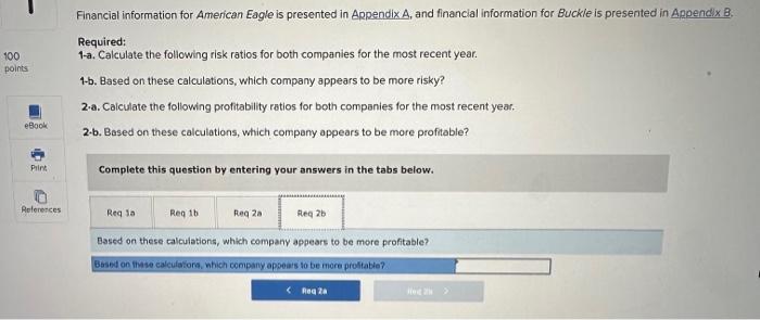 risk ratios for both companies for the most recent year. 1-b. Based