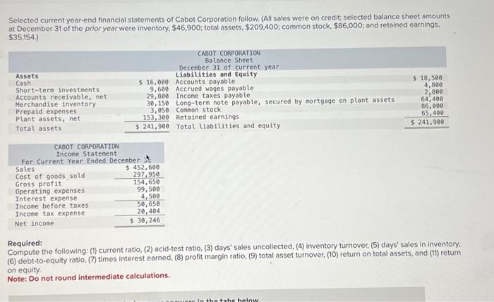  Required: Compute the following: (1) current ratio, (2) acid-test ratio, (3)