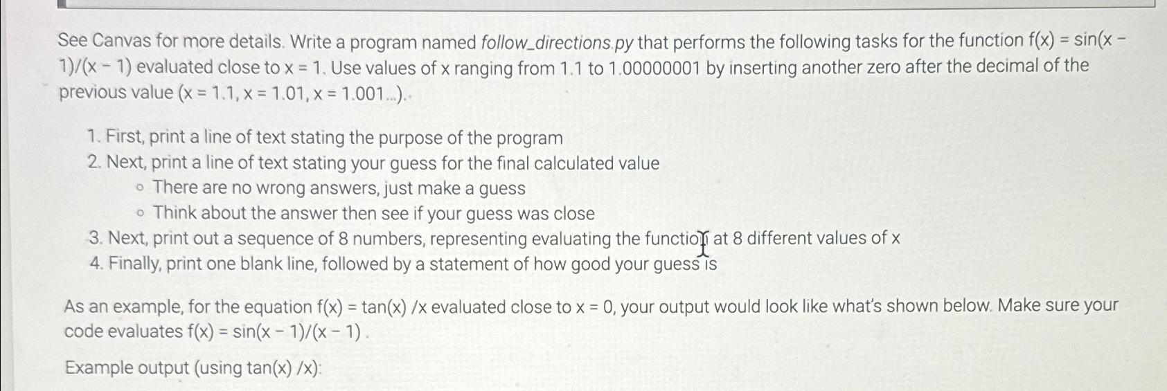  See Canvas for more details. Write a program named follow_directions.py that