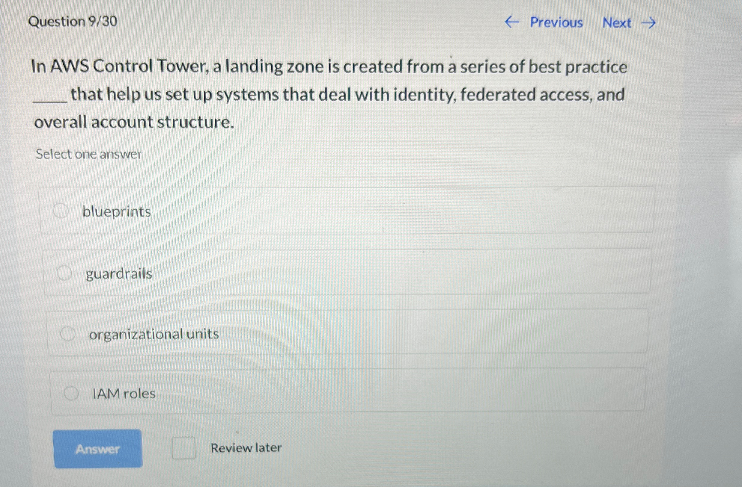  Question 9/30 Previous Next In AWS Control Tower, a landing zone