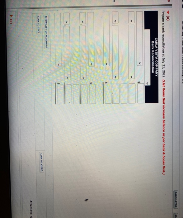 reconciliation at July 31, 2022. (List Items that increase balance as per