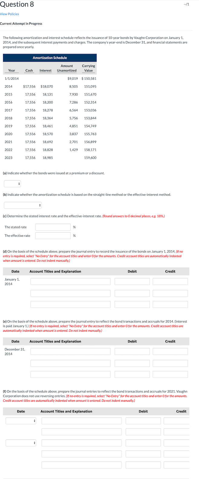  Question 8 --/1 View Policies Current Attempt in Progress The following