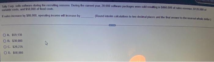  Tally Corp. sells software during the recruiting seasons. During the current