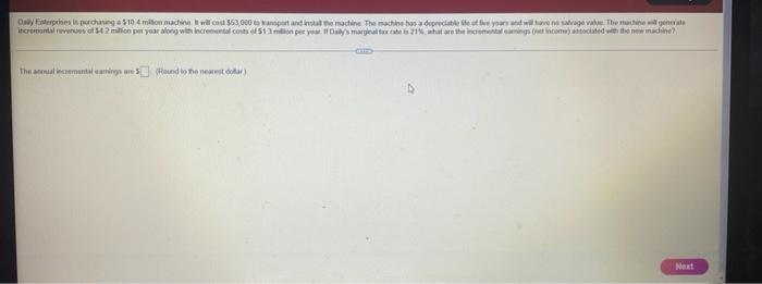  Daily Enterprises is purchasing a $10 4 million machine. It will