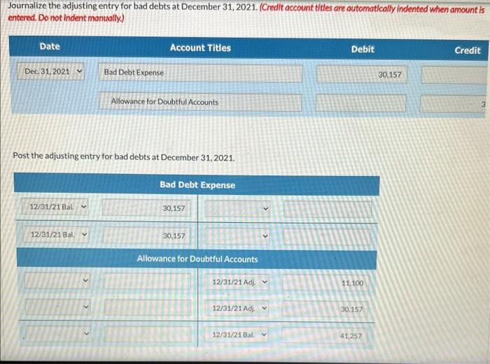 31, 2021. At December 31,2021 , the unadjusted balance in Allowance for