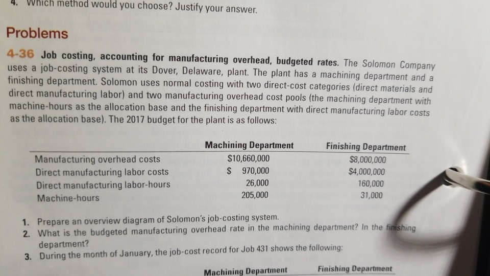 please help. thanks . Which method would you choose? Justify your