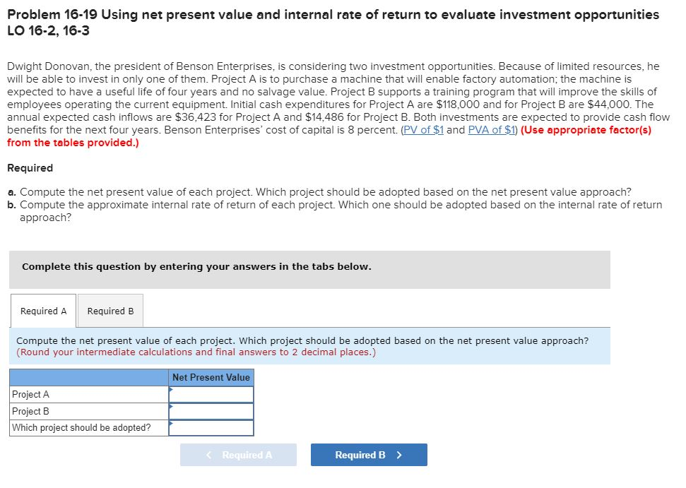  Problem 16-19 using net present value and internal rate of return
