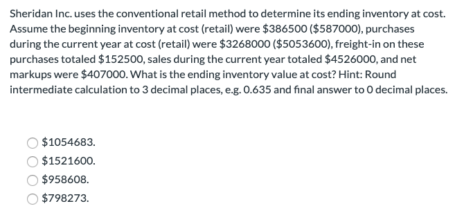 Sheridan Inc. uses the conventional retail method to determine its ending