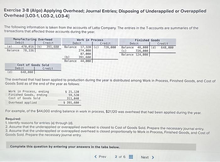  please help Exercise 3-8 (Algo) Applying Overhead; Journal Entries; Disposing of