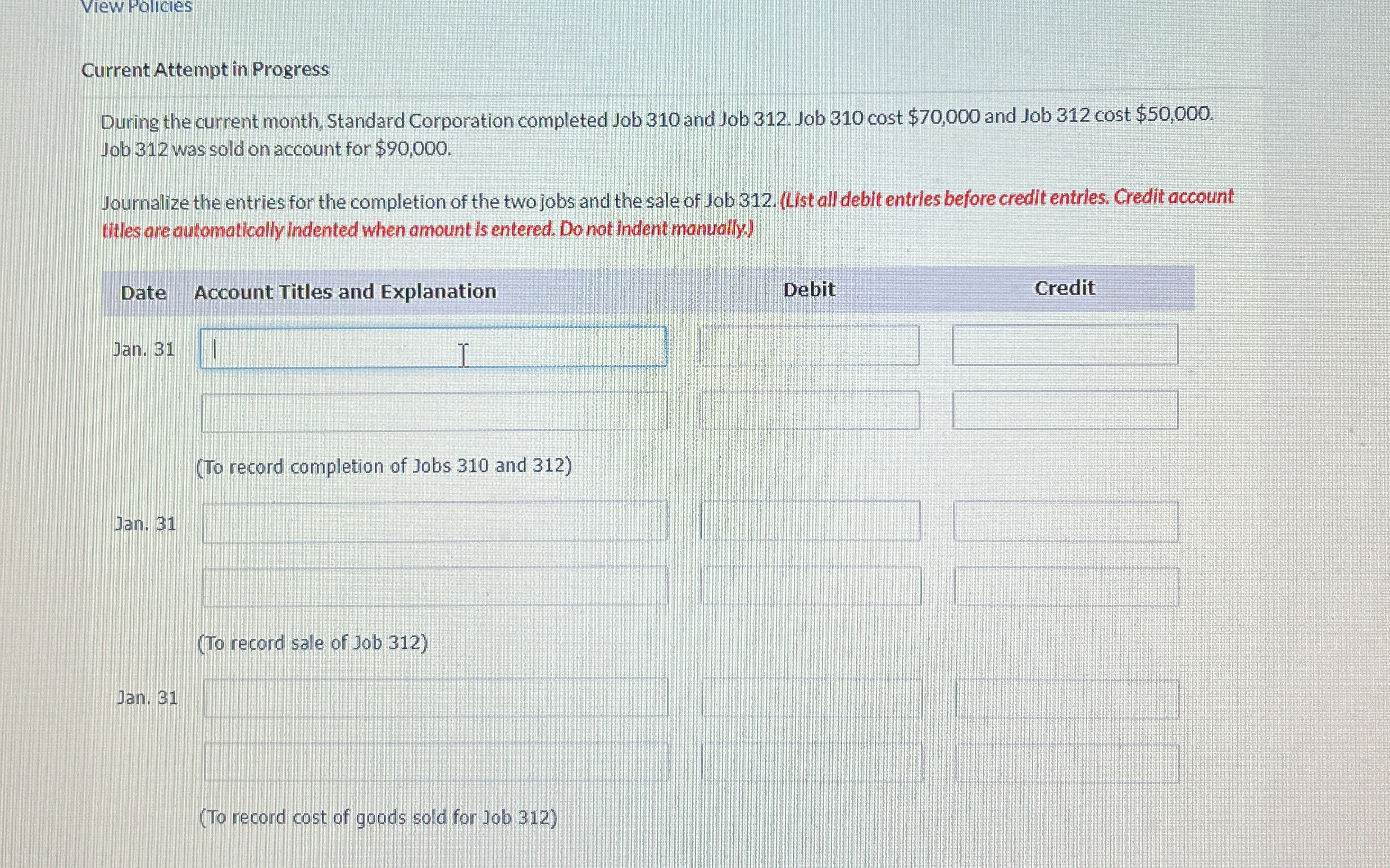  View Pollicies Current Attempt in Progress During the current month, Standard