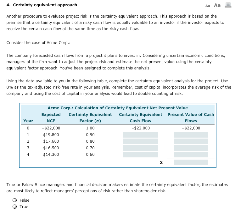 Certainty Equivalent Approach (Answer All Please) Another procedure to evaluate project