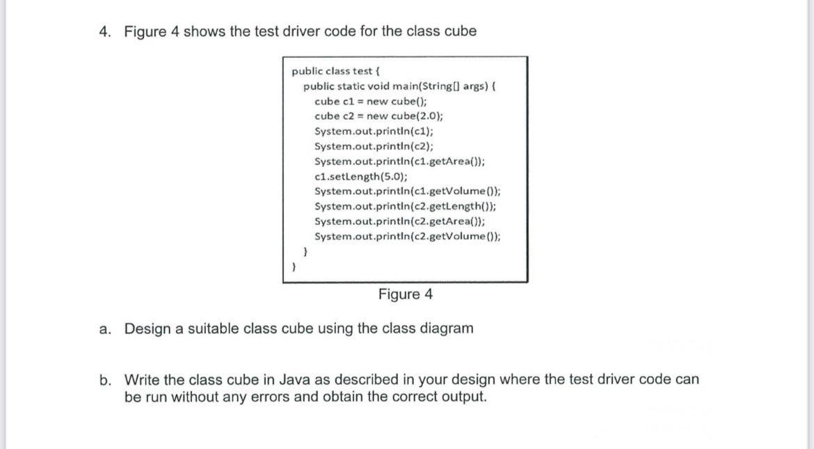  4. Figure 4 shows the test driver code for the class