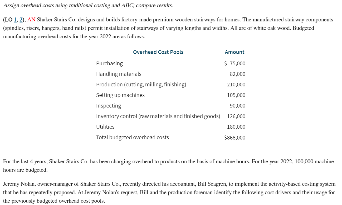  | Assign overhead costs using traditional costing and ABC, compare results.