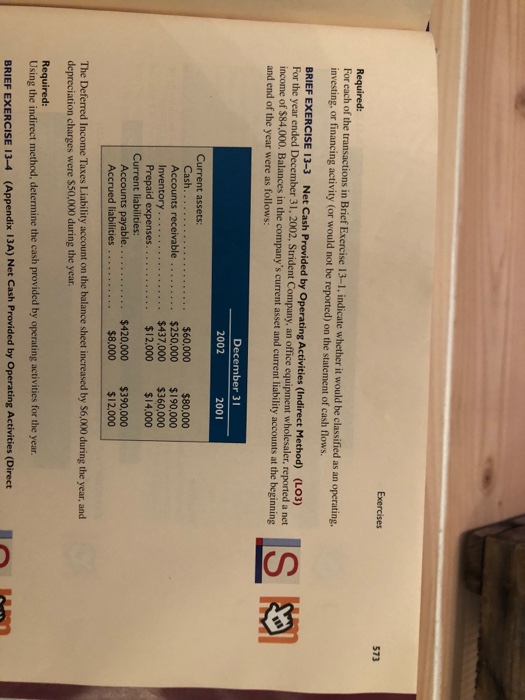  13-03 Using the Indirect method, find the cash provided by operating