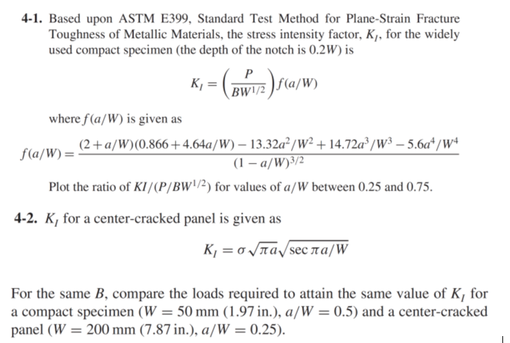  4-1. Based upon ASTM E399, Standard Test Method for Plane-Strain Fracture