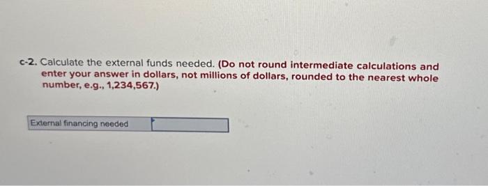 nearest whole numbert, e.g., 1,234,567.) b. Based on Ms. Colby's sales growth