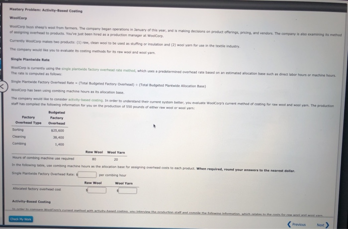  Mastery Problem: Activity-Based Costing WooCorp WooCorp buys sheep's wool from farmers.