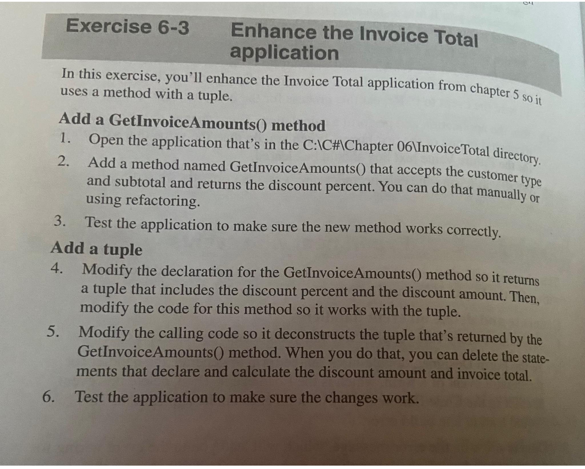  Exercise 6-3 Enhance the Invoice Total application In this exercise, you'll