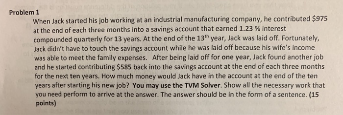  Problem 1 When Jack started his job working at an industrial