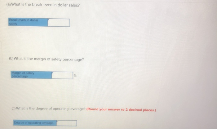 Unit sales 5 Selling price per unit 6 Variable expenses per unit