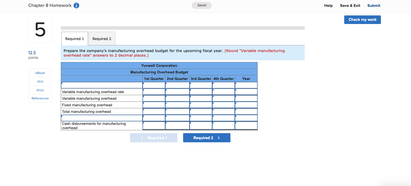 my work UT The direct labor budget of Yuvwell Corporation for the