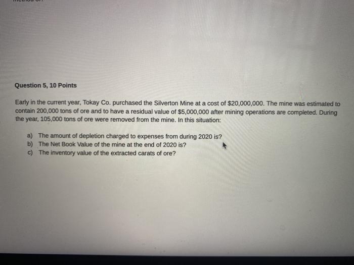  Question 5, 10 Points Early in the current year, Tokay Co.