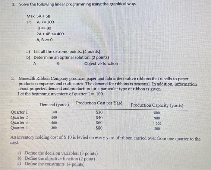  1. Solve the following linear programming using the graphical way. Max5A+5Bs.tA=0