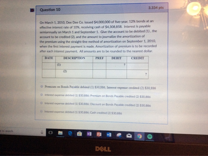  3.334 pts Question 10 on March 1, 2010, Dee Dee Co.
