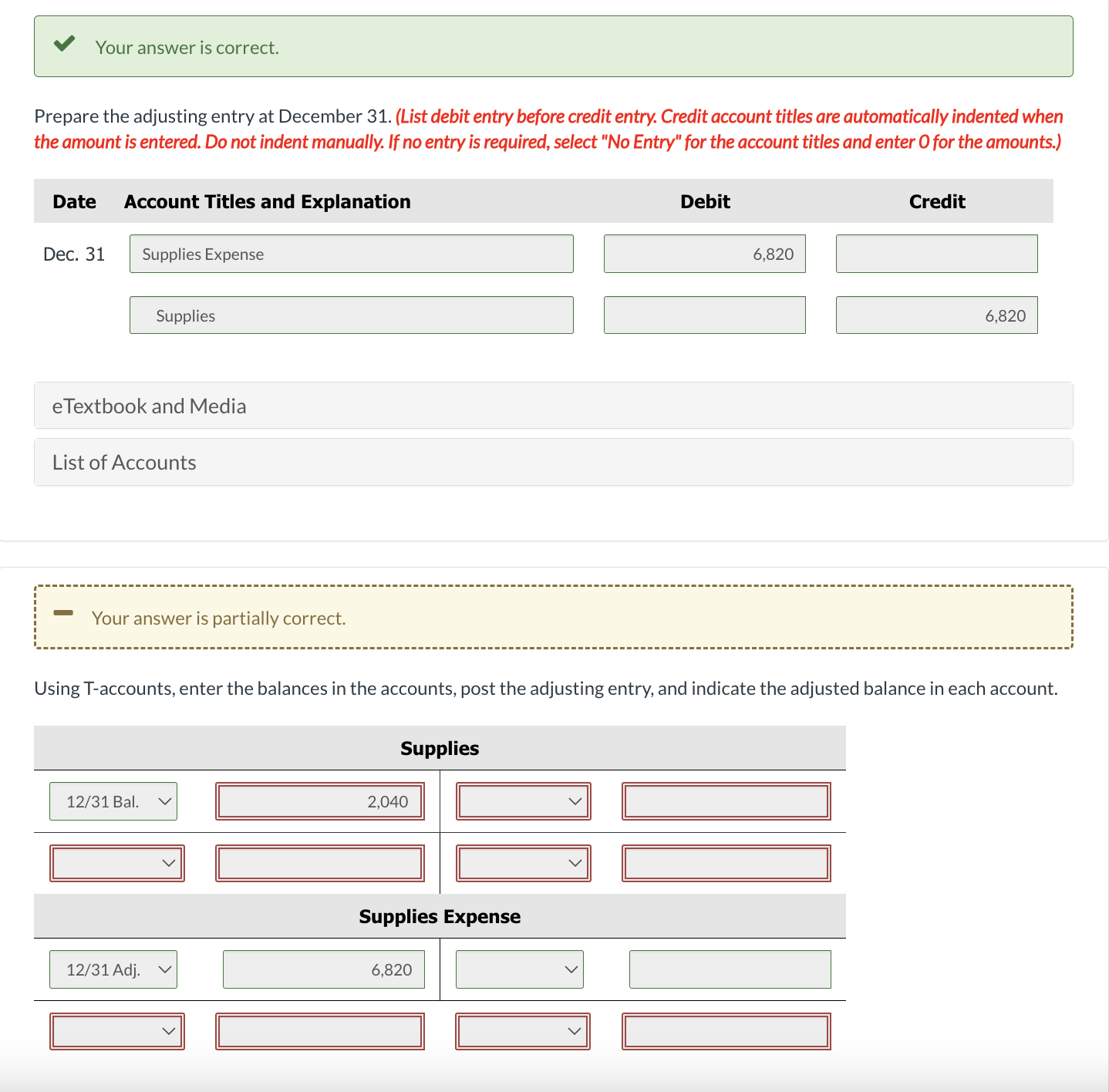  Your answer is correct. Prepare the adjusting entry at December 31.(List