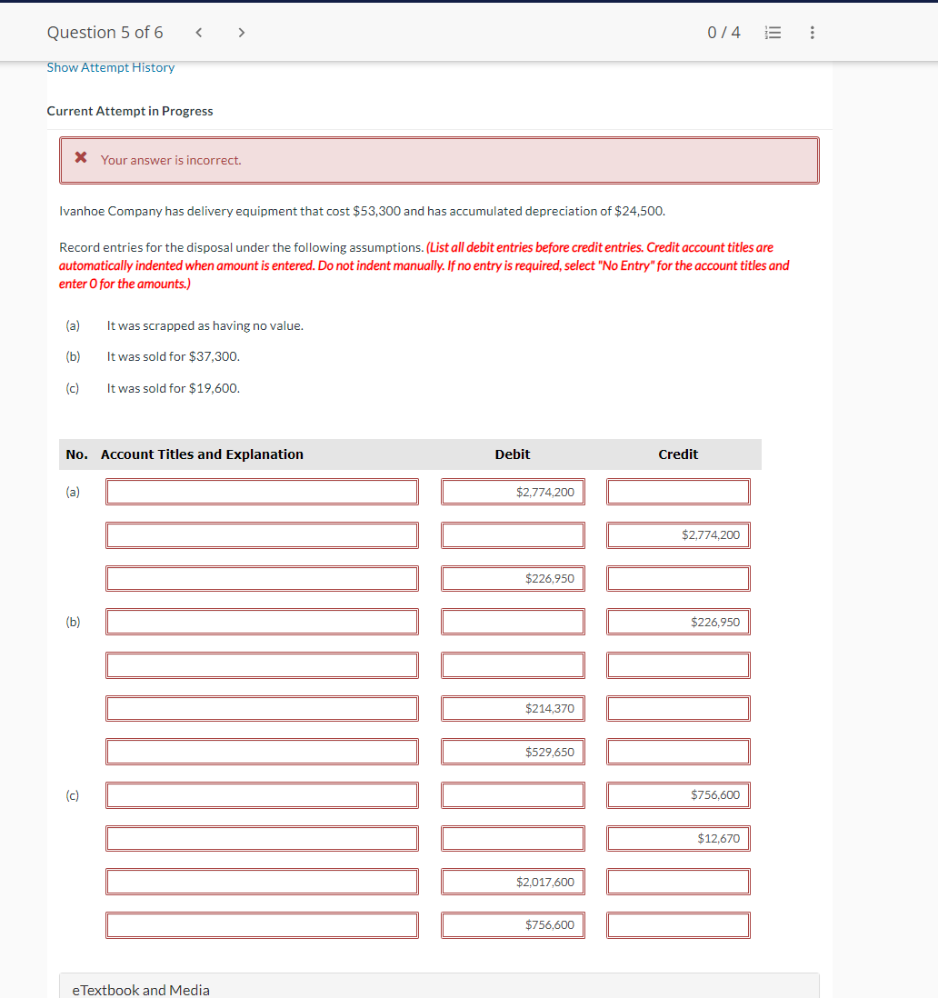  Show Attempt History Current Attempt in Progress Your answer is incorrect.