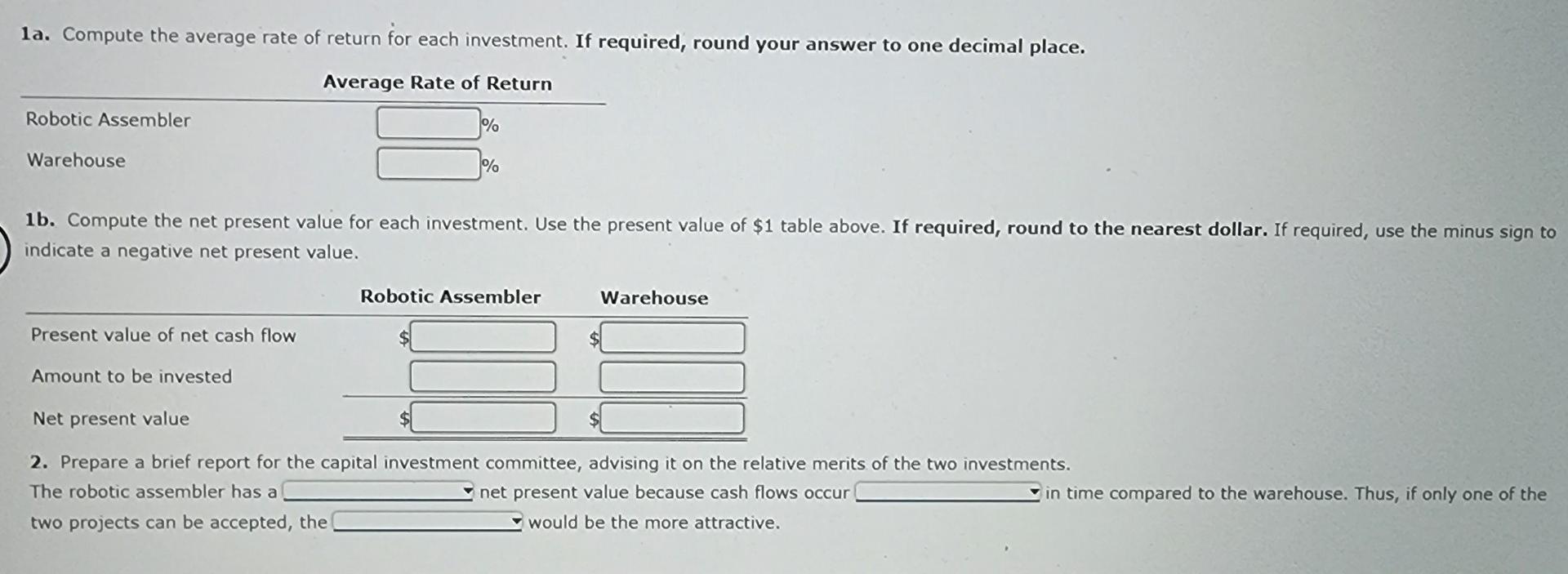 considering two capital investments. The estimated operating income and net cash flows