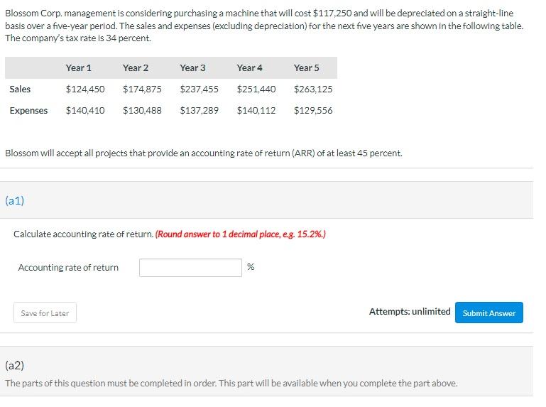  Blossom Corp. management is considering purchasing a machine that will cost